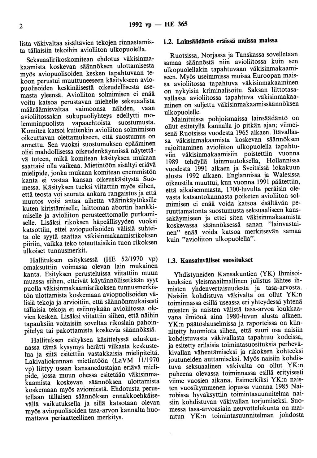 2 1992 vp - HE 365 lista väkivaltaa sisältävien tekojen rinnastamista tällaisiin tekoihin avioliiton ulkopuolella.