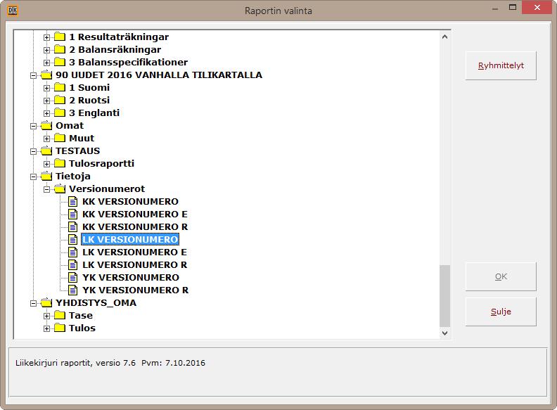 VERSIONUMEROIDEN TARKISTUS Raportit Tuloslaskelma ja tase Tietoja Versionumerot Versionumeroiden