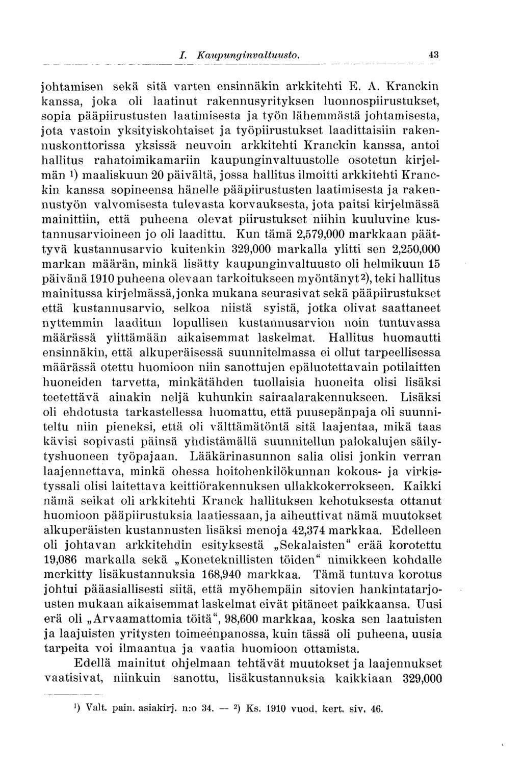 I. Kaupunginvaltuusto..51 johtamisen sekä sitä varten ensinnäkin arkkitehti E. A.