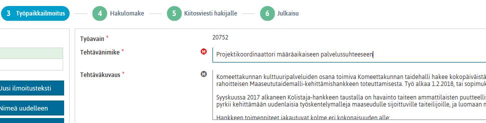 4.8 Virheilmoitus merkkimääristä työpaikkailmoitustekstien luontivaiheeseen 4.8.1 Ominaisuuden kuvaus Kuntarekrystä pystytään julkaisemaan työpaikkoja liittymän avulla te-palvelut.fi:iin eli Molliin.