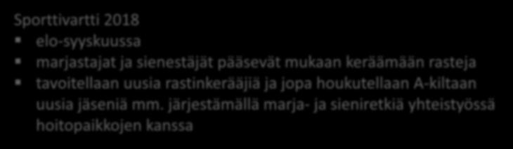 elo-syyskuussa marjastajat ja sienestäjät pääsevät mukaan keräämään rasteja tavoitellaan uusia