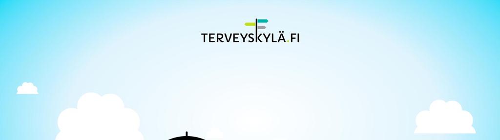 Tämä on Terveyskylä HEDDA JERNSTRÖM & SARI RIMMISTÖ