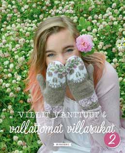 uusien mallien värien ja kuvioiden runsas kirjo innostaa, ja lankaskaalakin on entistä laajempi - tässä kirjassa ohjeita on myös ohuille langoille.
