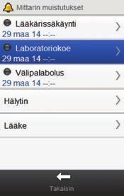 8.6 Laboratoriokoemuistutus Päävalikko > Asetukset > Muistutukset > Laboratoriokoe 1 2 3 4 Valitse päävalikosta Asetukset. Valitse Muistutukset.