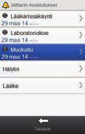 8.7 Mukautettu muistutus Päävalikko > Asetukset > Muistutukset > Muokattu 1 2 3 HUOMAUTUS Jos olet antanut