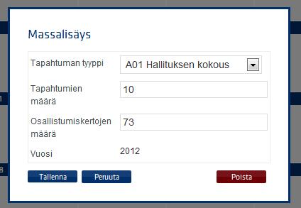 Massalisäys: Jos toimintaa ei ole kirjattu toimintalomakkeeseen pitkin vuotta, voi kaiken ilmoitta kerralla, kuten ennen vanhaankin.