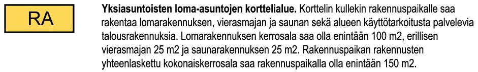 Nosto Consulting Oy 17 (20) Korttelit 1 4, 5 rakennuspaikka 2 Kortteli 5 rakennuspaikka 1 Muut alueet Korttelialueiden ulkopuolinen maa-alue on maa- ja