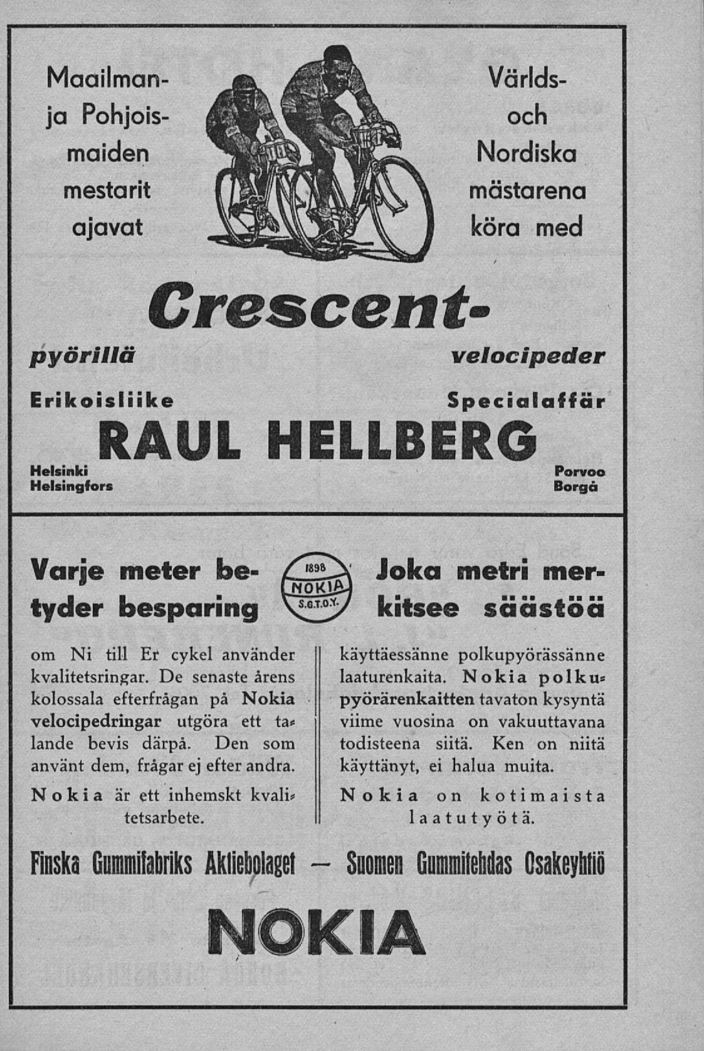 Suomen Maailmanja Pohjoismaiden mestarit ajavat Världsoch Nordiska mästarena köra med Crescentpyörillä velocipeder Erikoisliike Helsinki Helsingfors Specialaffär RAUL HELLBERG Porvoo Borgå Varje