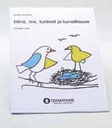 Elämänhallinta Teemataiteen vihkosarjan Ohjaajan opas on tarkoitettu sosiaali-, terveys- ja kasvatusalan ammattilaisille.