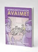 Tutkimusretki itsetuntoon 24,00 26,40 Tilausnro Tuote Veroton Verollinen 450501 Tunteiden aakkoset 22,00 24,20 410520 Ohjaajan opas: Minä, me, tunteet ja turvallisuus.