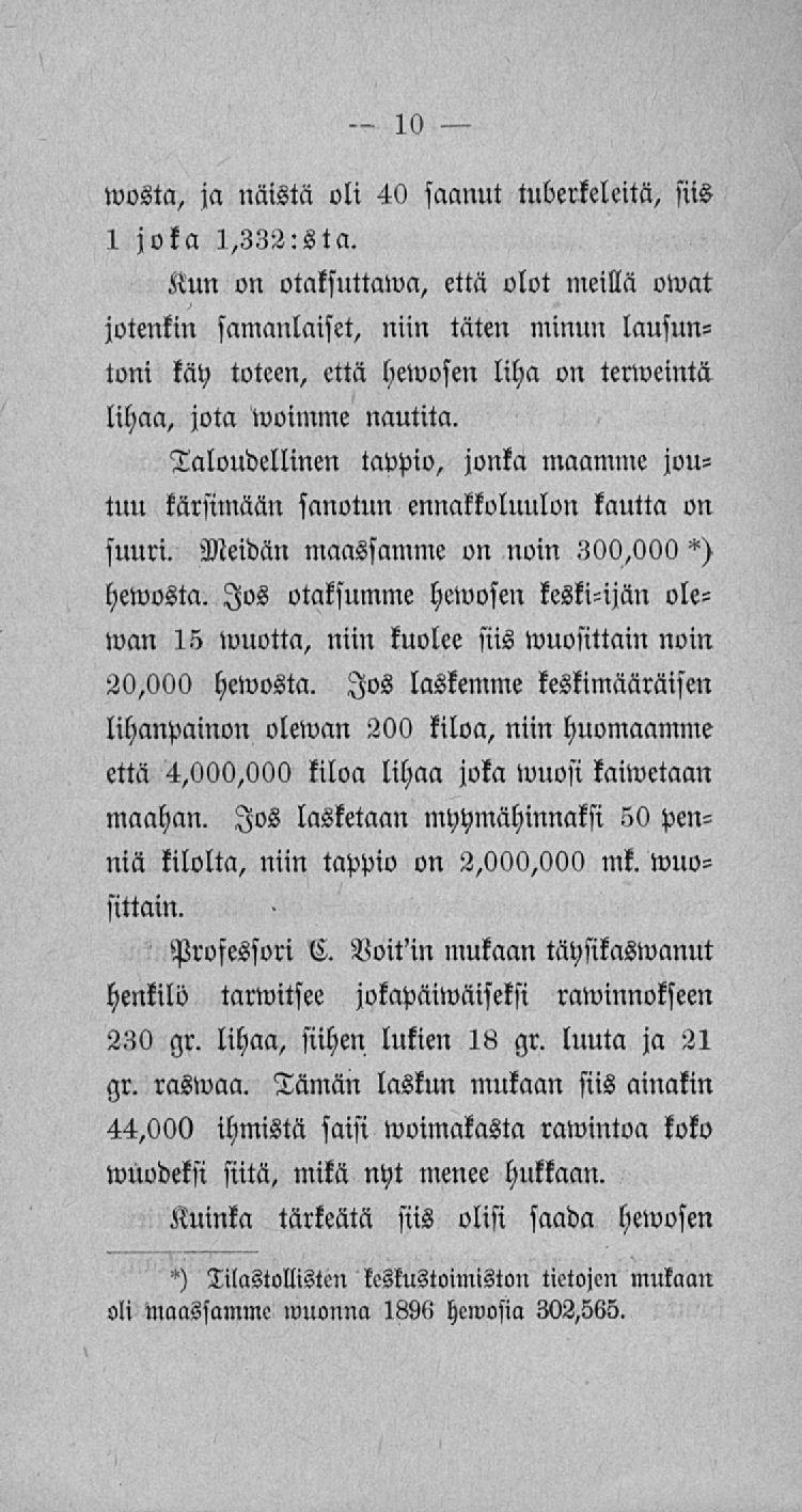 10 wosta, ja näistä oli 40 saanut tuberkeleitä, siis 1 joka 1,332:5ta.