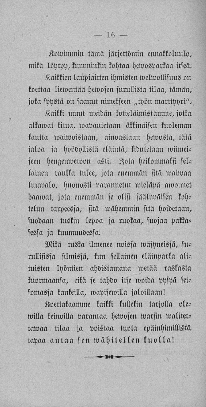 ,5 Kowimmin taina järjettömin ennakkoluulo, mikä löytyy, kumminkin kohtaa hewosparkaa itseä.