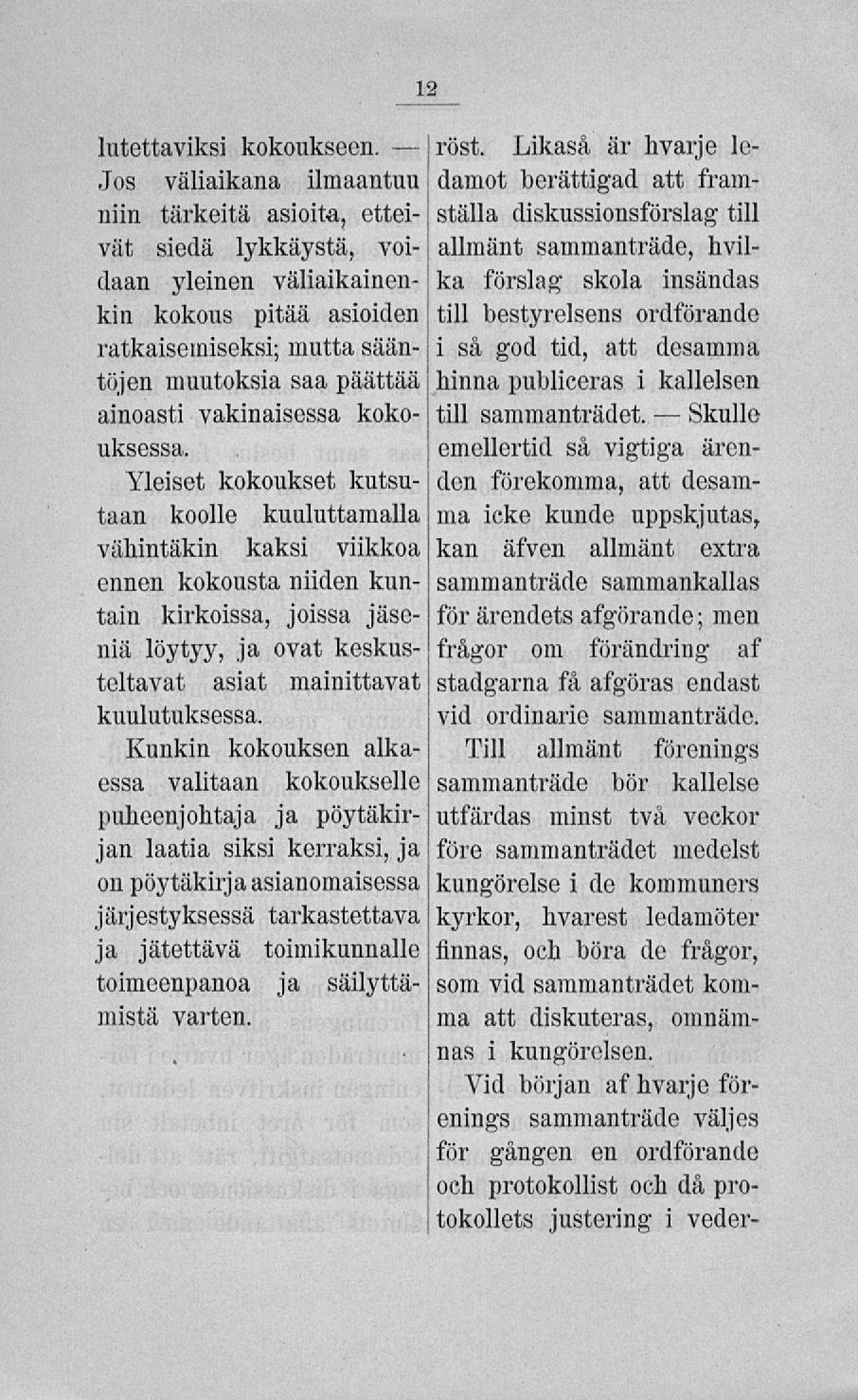 Uitettaviksi kokoukseen.