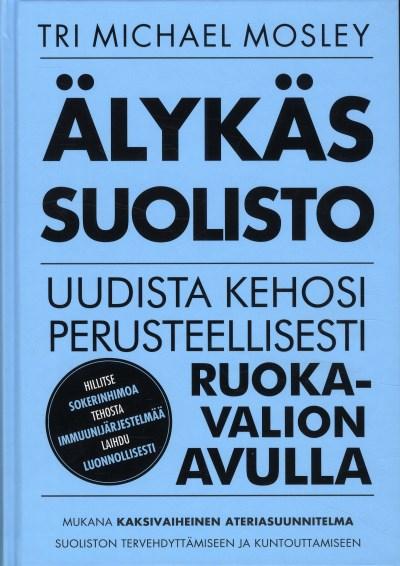Mosley, Michael Älykäs suolisto -