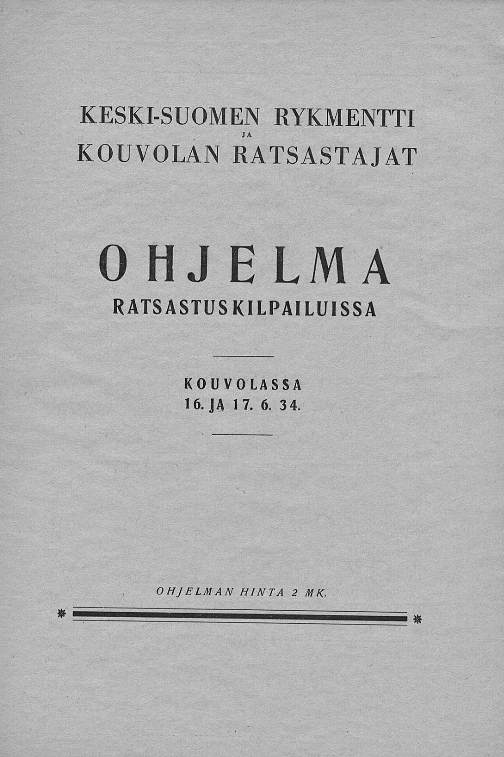 KESKI-SUOMEN RYKMENTTI KOUVOLAN RATSASTAJAT OHJELMA