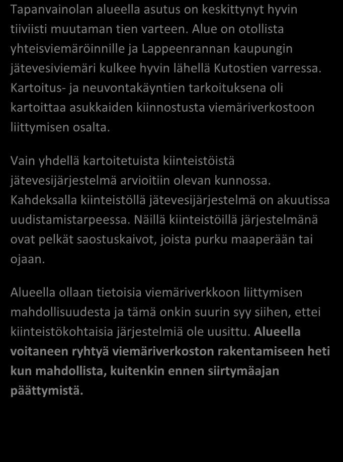 SAIMAAN VESIENSUOJELU- YHDISTYS RY LAPPEENRANTA, TAPAVAINOLA 05/2012 Alueen kiinteistömäärä: 13 kpl JÄSSI 2013 ALUEKORTISTO Pohjavesialue Taajaan asuttu alue Vedenottamon suoja-alue Vesihuollon