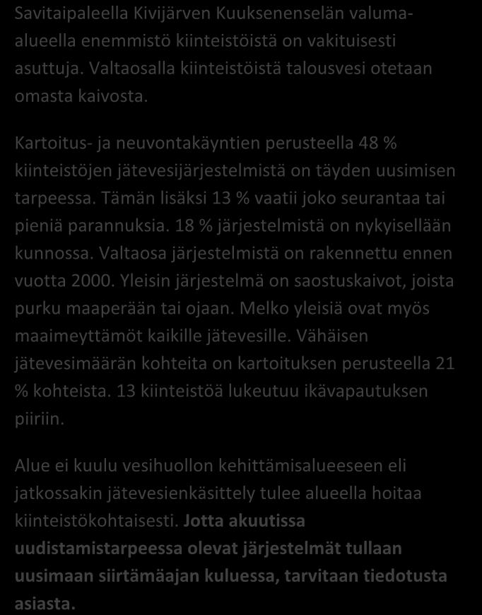 SAIMAAN VESIENSUOJELU- YHDISTYS RY JÄSSI 2013 ALUEKORTISTO SAVITAIPALE, KIVIJÄRVEN KUUKSENENSELÄN VALUMA-ALUE Pohjavesialue Taajaan asuttu alue Vedenottamon suoja-alue Vesihuollon kehittämisalue Muu