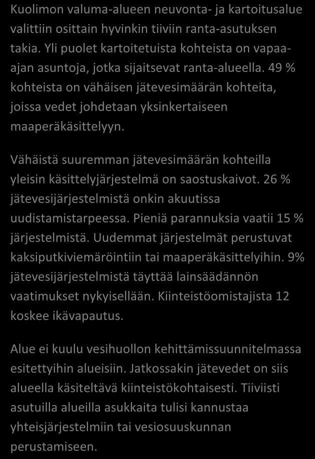 SAIMAAN VESIENSUOJELU- YHDISTYS RY SAVITAIPALE, KUOLIMON VALUMA-ALUETTA 15/2013 Alueen kiinteistömäärä: 185 kpl JÄSSI 2013 ALUEKORTISTO Pohjavesialue Taajaan asuttu alue Vedenottamon suoja-alue