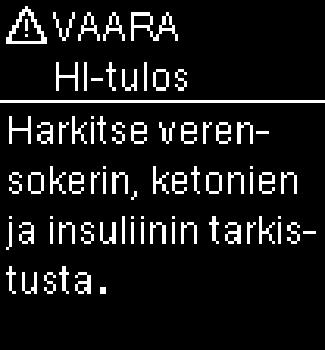 Verensokeriarvo saattaa olla pienempi kuin järjestelmän mittausalueen pienin arvo. Lue tämän luvun kohta Poikkeavat verensokerin mittaustulokset.