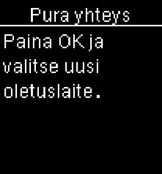 6 6 Langaton tiedonsiirto ja mittarin yhdistäminen Yhteyden purkaminen Jos valittu laite ei ole oletuslaite: Yhteys puretaan. Poistetun laitteen nimi ja ilmestyvät näyttöön.