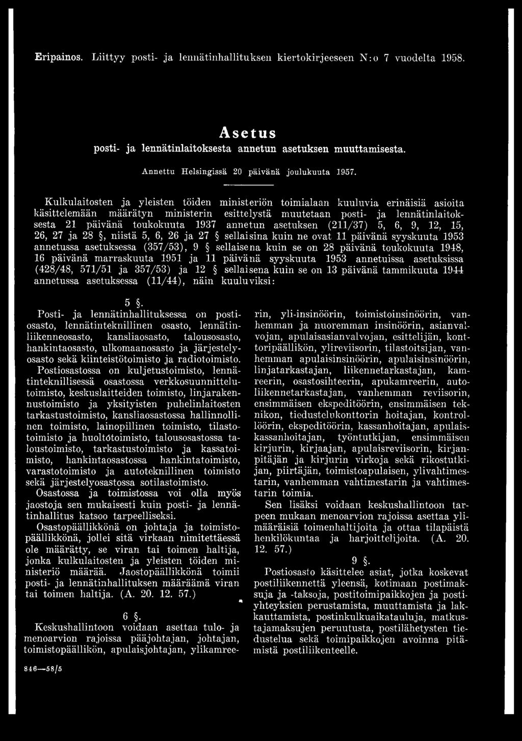 toukokuuta 1948, 16 päivänä marraskuuta 1951 ja 11 päivänä syyskuuta 1953 annetuissa asetuksissa (428/48, 571/51 ja 357/53) ja 12 sellaisena kuin se on 13 päivänä tammikuuta 1944 annetussa