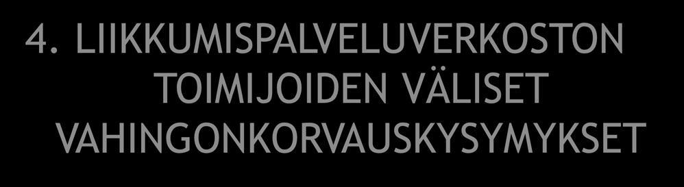 4. LIIKKUMISPALVELUVERKOSTON