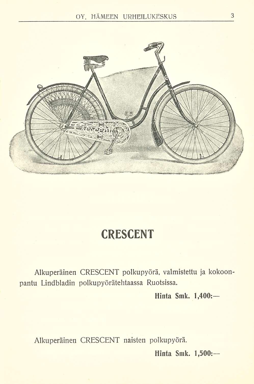 OY. HÄMEEN URHEILUKESKUS CRESCENT Alkuperäinen CRESCENT polkupyörä, valmistettu ja kokoonpantu Lindbladin