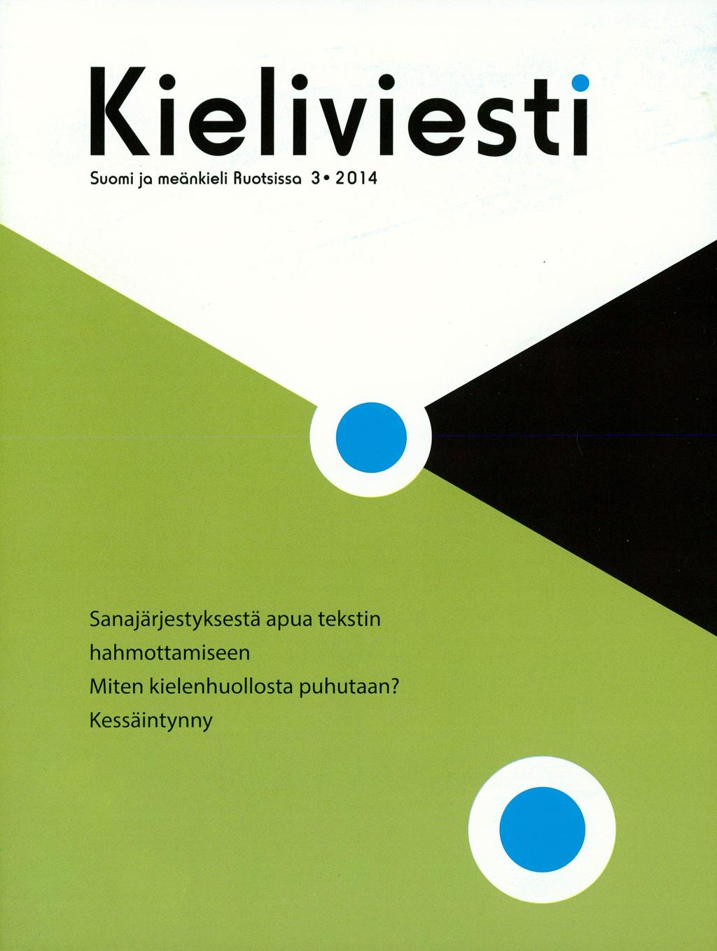 I(iel iviestl Suomi jo meänkieli Ruotsisso 3 2014 Sanajä rjestyksestä apua