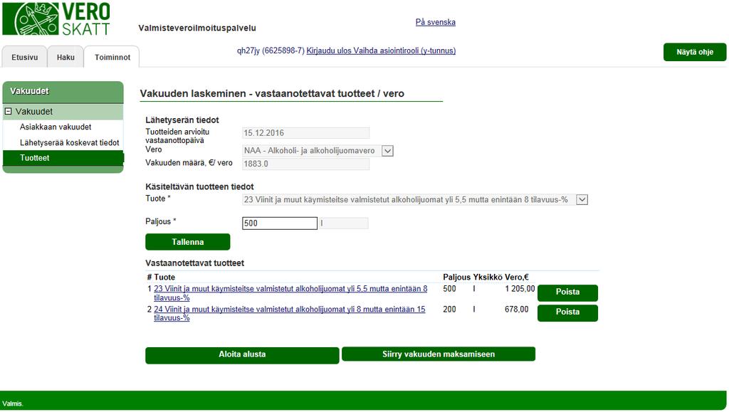 YKSITTÄISVAKUUDET vastaanotettavat tuotteet / vero, tietojen korjaaminen / poistaminen Kun tuotetiedot ovat tallentuneet järjestelmään, näkyvät ne otsikon vastaanotettavat tuotteet alla.