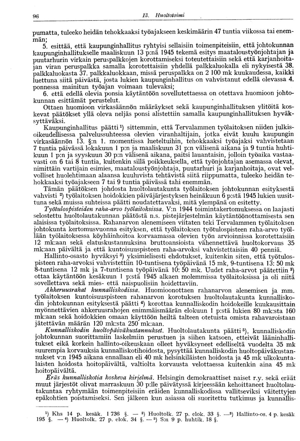.96 3. Huoltotoimi pumatta, tuleeko heidän tehokkaaksi työajakseen keskimäärin 47 tuntia viikossa tai enemmän; 5.
