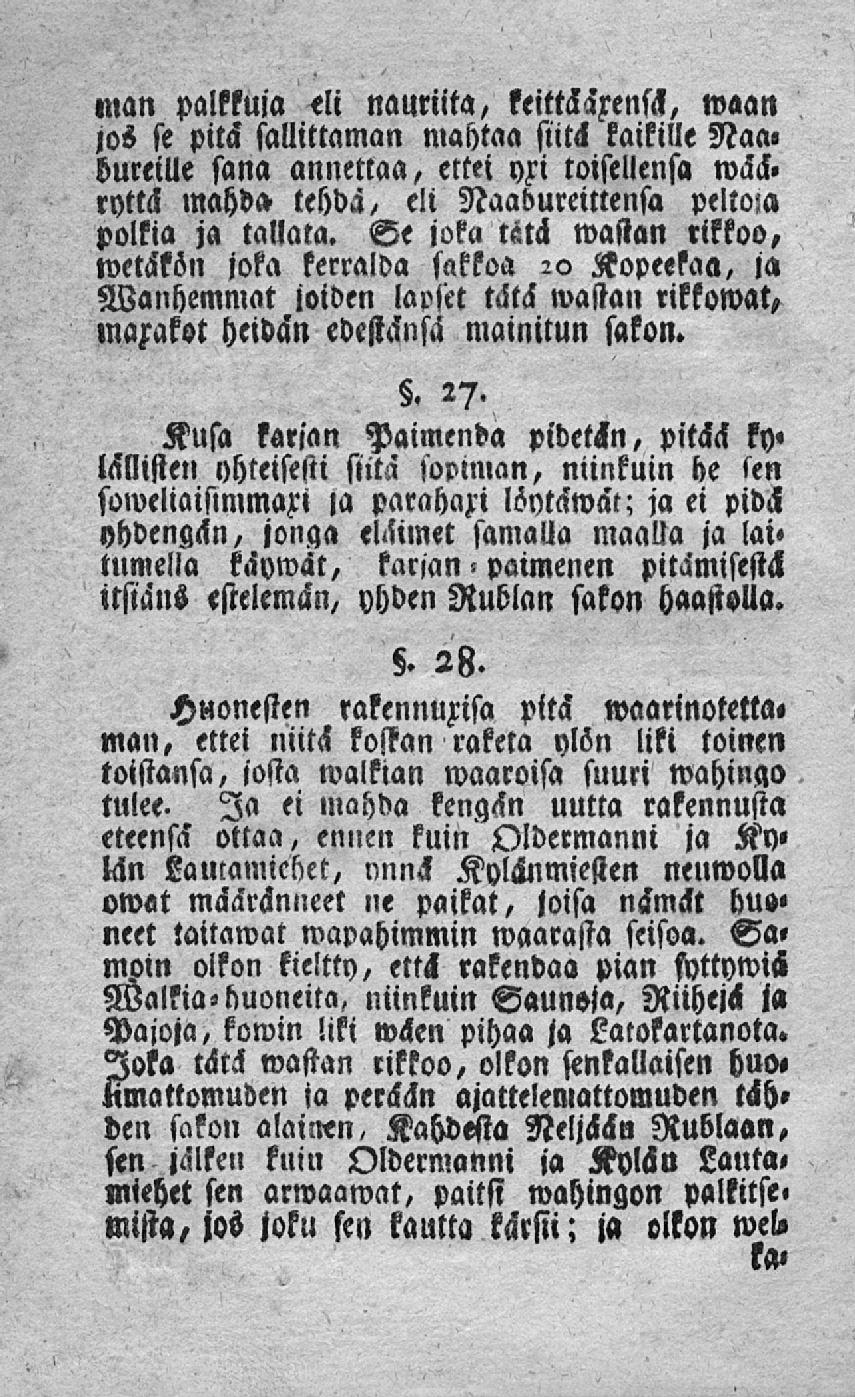 n»an palttuja <li nauriita, keiltä arensh, waan zos se pitä sallittaman mahtaa siitä kaikille Naa«sana annettaa, ettei yri toisellensa mää» hureiue ryttä mahda» tehdä, eli Naabureittensa peltoza
