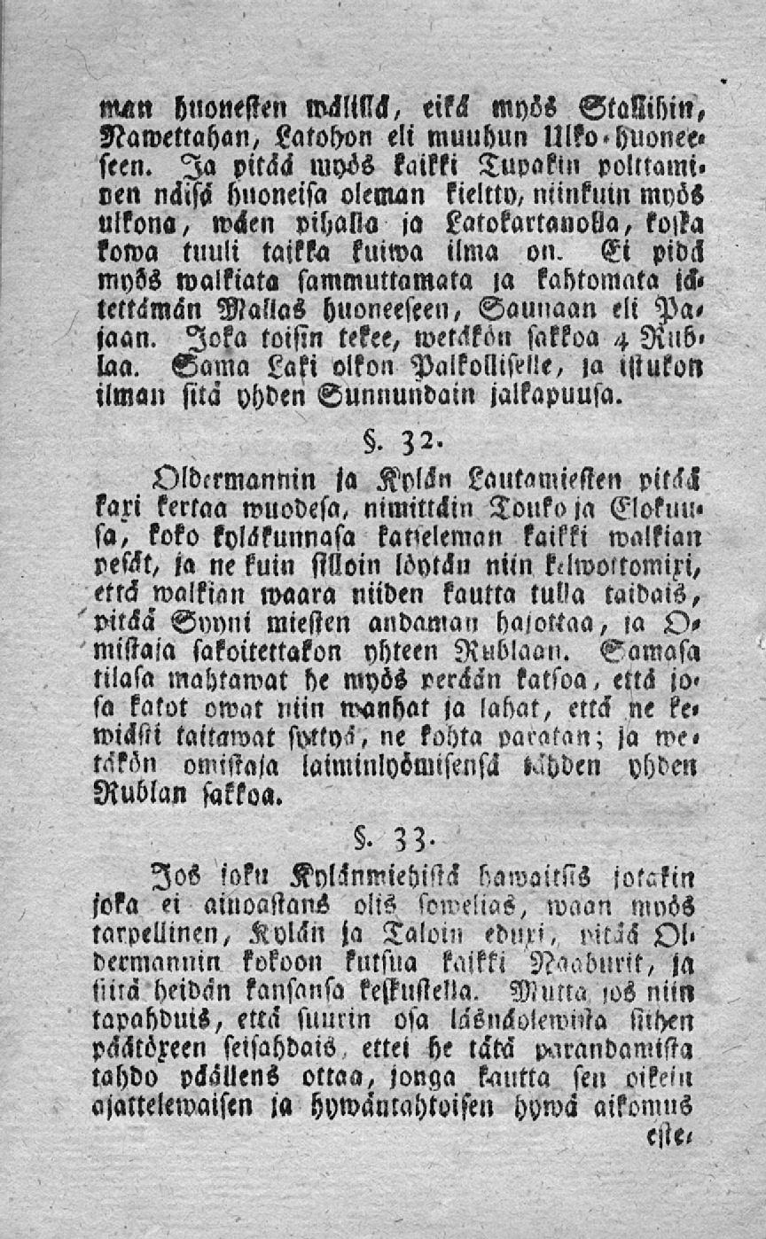 m«n huonesten wältllck, eikä myös StMliin, Nawettahan, katohvn eli muuhun M?o»ljuonee«seen.