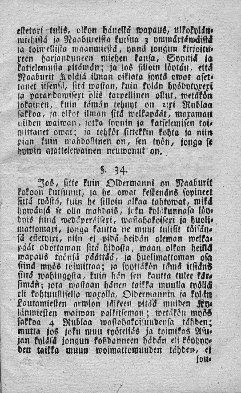 estttori tulis, olkon h<lneila wapaus, ulkokmn» mickittä ia Naabureifta kutsua 3 ymmhrtckwmh ia toinellista maanmiestä, ynnä longun kirjoitu» zeen harianduneen miehen kansa, Syyniä <<z katlelmlusta