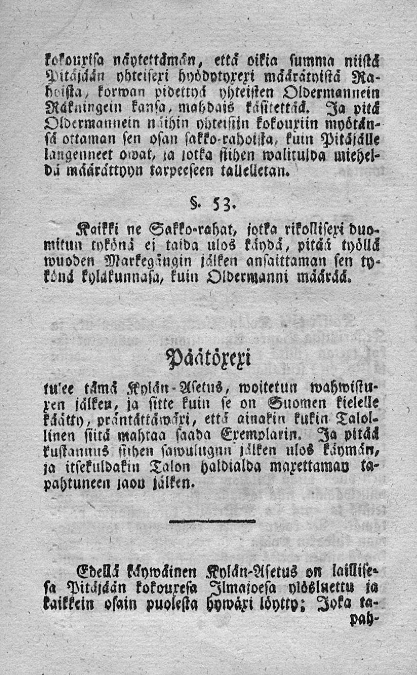 kokouxisa n6ytettsm.sn, etta oikia summa niistck Pitäjilän yhtcisezi hoödotyfezi ms<lra'tt)istä Raboista, korwai pidettyli yhteisten Oloermannein Räknlngein kansa, mahdais kasstettsck.