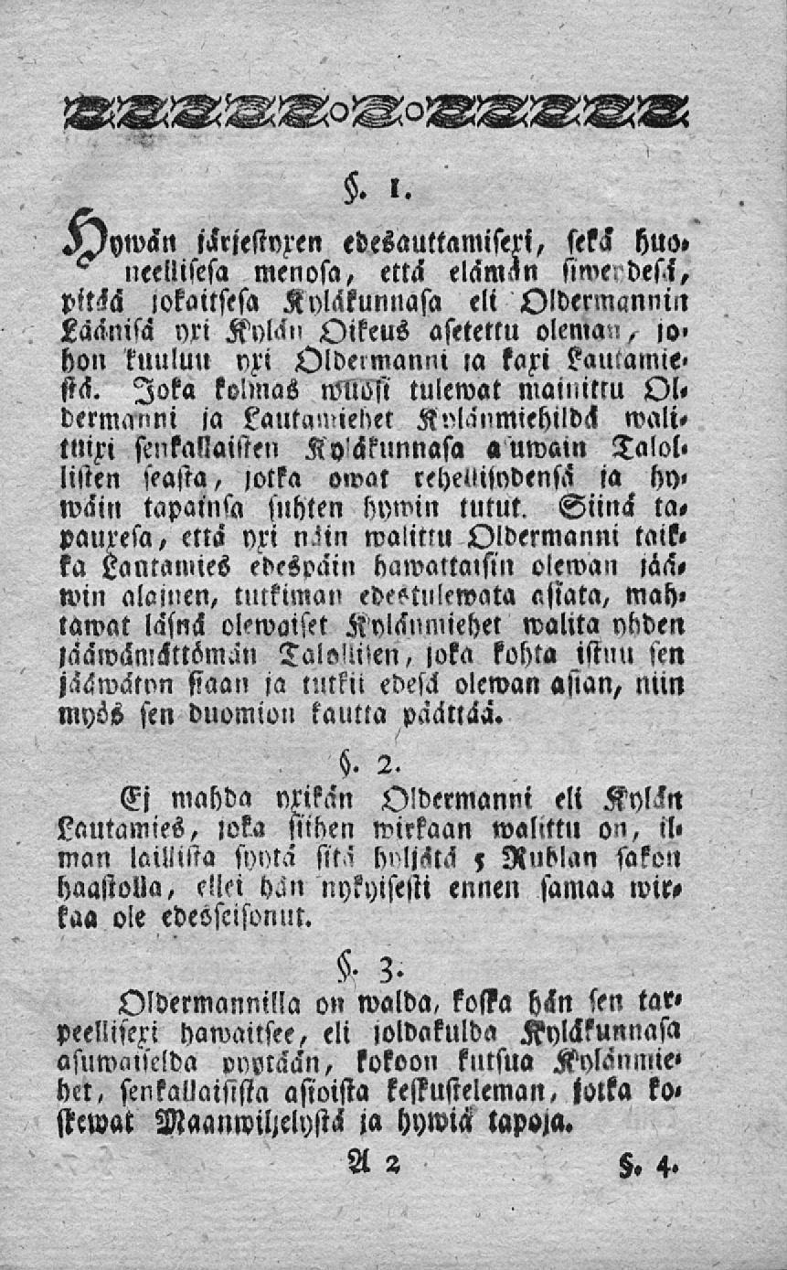 . l. H)ywsn»«lrjestyxen edesauttamiseri, sekck huo» ueellisesa menosa, että elämän siwe. des.l, pitikä lokaitsesa Kyläkunnasa eli Oldermannin käänisä mi Knlä»!