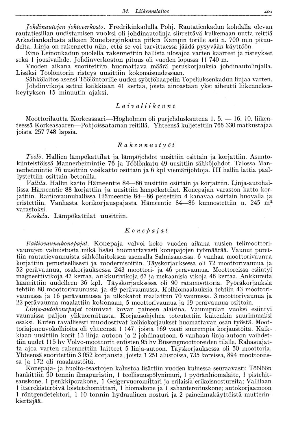 34. Liikennelaitos t ZJ Johdinautojen johtoverkosto. Fredrikinkadulla Pohj.