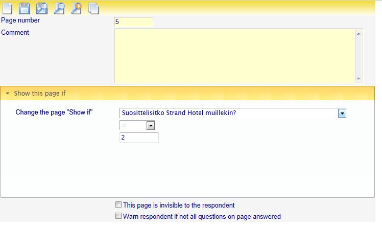 5.5.1 Näytä jos sivulle Näytä jos sivulle on tarkoitettu piilottamaan sivuja, jos aiemmin vastattu kysymys täyttää määritetyt ehdot.