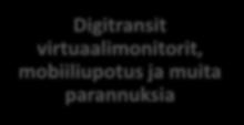 Arvio kehitysaikataulusta 2018-19 Lippu- ja maksujärjestelmäratkaisut Verkkokauppauudistus ja suomi.