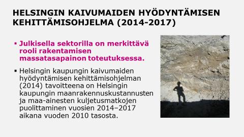 infrarakentaminen tilaaja-toimittaja tilaisuudet (Motiva/YTP/Infra ry) Kansallinen kiertotalouden tiekartta (Sitra et. al.