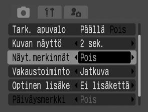 Näyttömerkintöjen asettaminen Kuvaustila *1 Vain [Ristikko]-asetus voidaan määrittää.