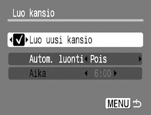 Voit myös määrittää päivämäärän ja ajan, jos haluat luoda kansion käyttäen määritettyä päivämäärää ja aikaa myöhäisempää kuvausaikaa. 1 (Asetukset) -valikko [Luo kansio].