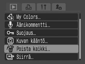 Kaikkien kuvien poistaminen Huomaa, että poistettuja kuvia ei voi palauttaa. Toimi harkiten, kun poistat kuvan. Suojattuja kuvia ei voi poistaa tällä toiminnolla. 1 (Käyttö) -valikko.