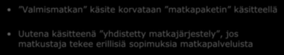 matkapaketin käsitteellä Uutena käsitteenä yhdistetty