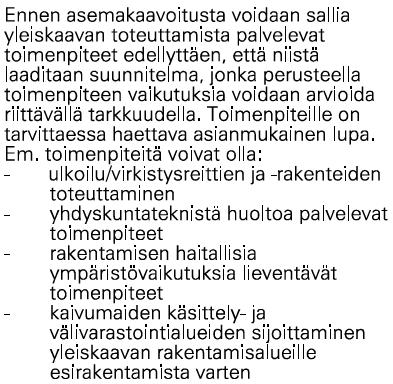 tulkita maa-ja metsätalouskäytön (M-alue) väliaikaiseksi