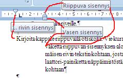 Kun sivuotsikko ja sisennettävä kappale alkavat samalta riviltä ja tekstikappale jatkuu sisennettynä seuraavalle riveillä.