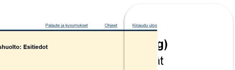 palveluntuottajasi kanssa esitietojen niistä myös 2.