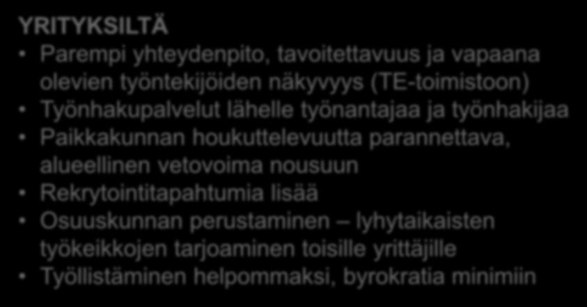 houkuttelevuutta parannettava, alueellinen vetovoima nousuun Rekrytointitapahtumia lisää Osuuskunnan