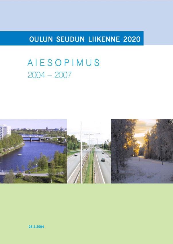 2020 aiesopimuksen 2004-2007 Vuonna 2009