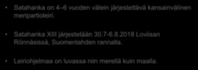 meripartioleiri. Satahanka XIII järjestetään 30.7-6.8.