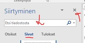 Painetaan korvaapainiketta tai korvaa -kaikki painiketta. Jos klikataan suoraan Etsi- painiketta, niin silloin aukeaa vasempaan reunaan Etsi- hakukenttä.